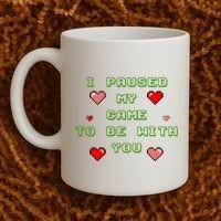 I Paused My Game To Be With You Funny Romantic Coffee Mug thumb 2
