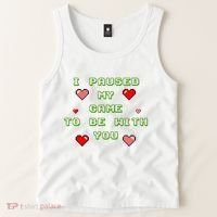 I Paused My Game To Be With You Funny Romantic Tank Top thumb 2