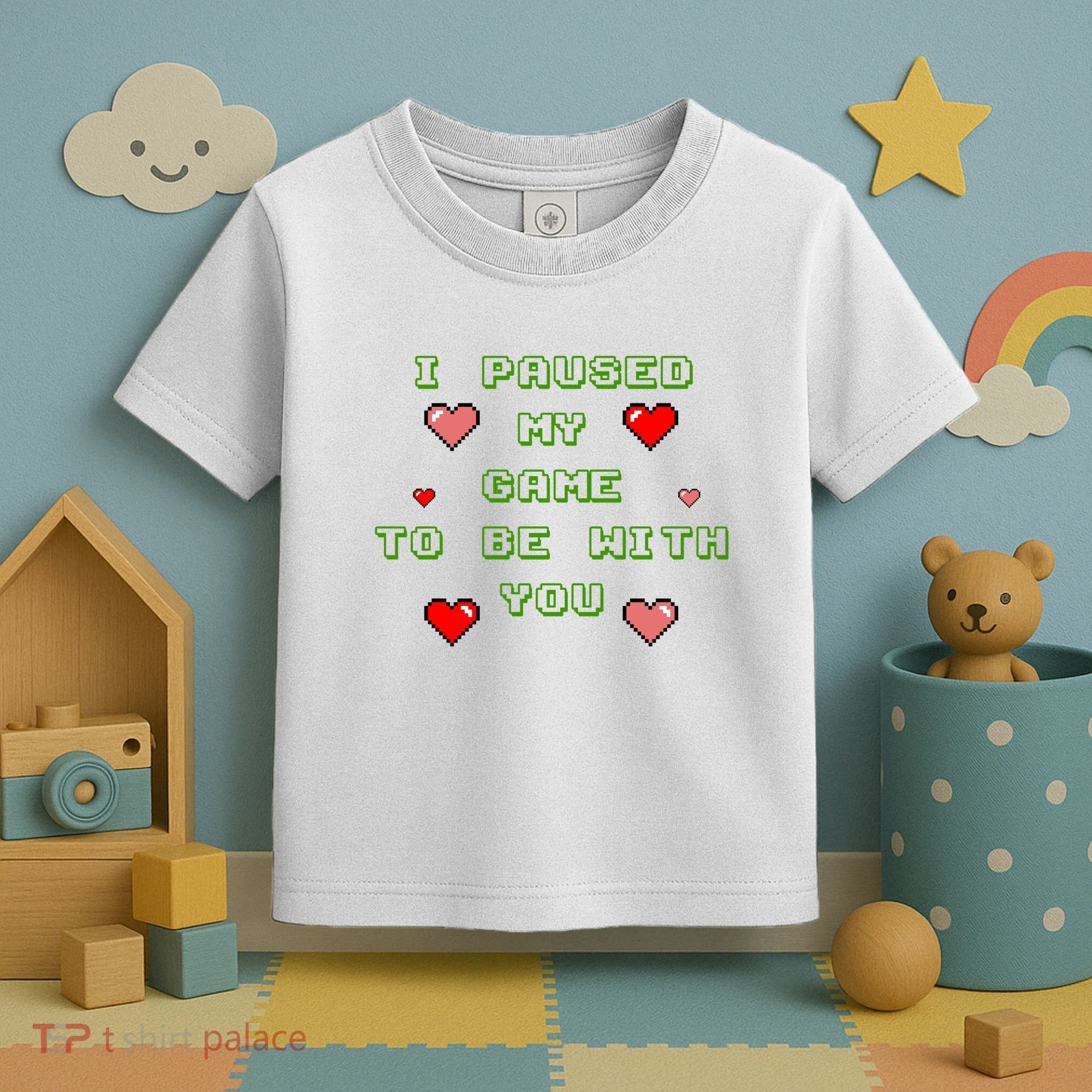 I Paused My Game To Be With You Funny Romantic Toddler T-Shirt