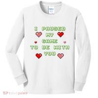 I Paused My Game To Be With You Funny Romantic Kids Long Sleeve Shirt thumb 0