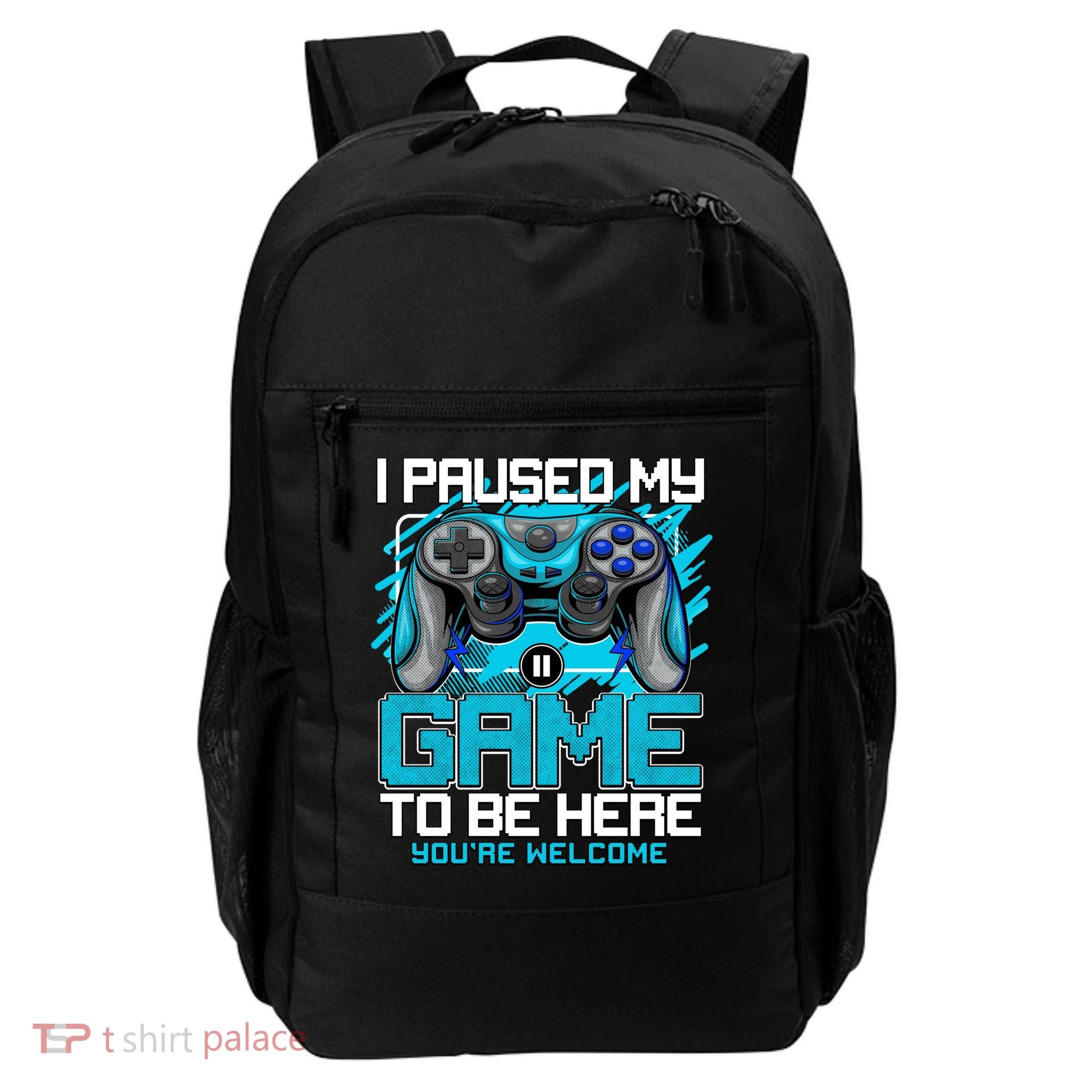 I Paused My Game To Be Here Cool Gift Funny Video Gamer Boys Gift Backpack