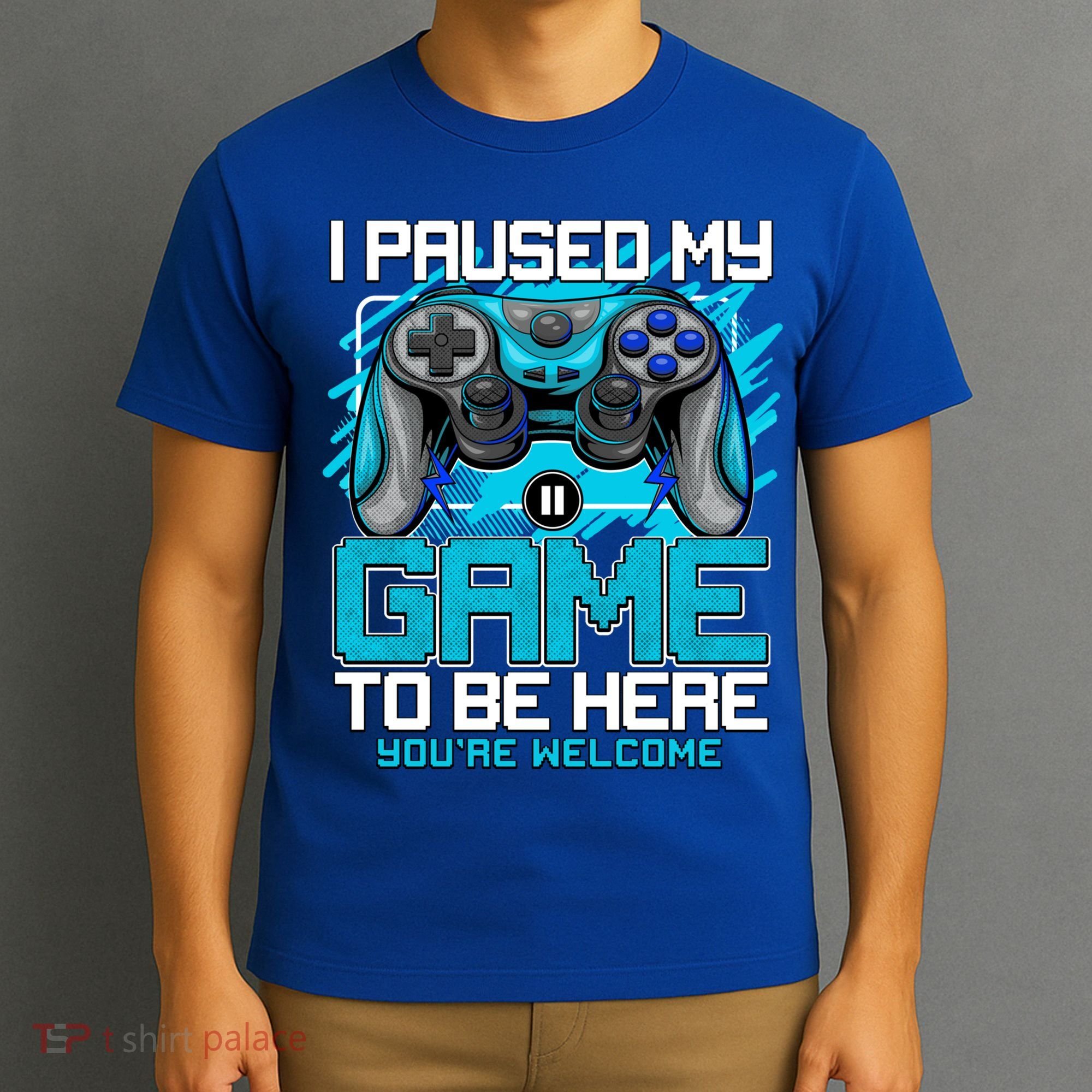 I Paused My Game To Be Here Cool Gift Funny Video Gamer Boys Gift T-Shirt
