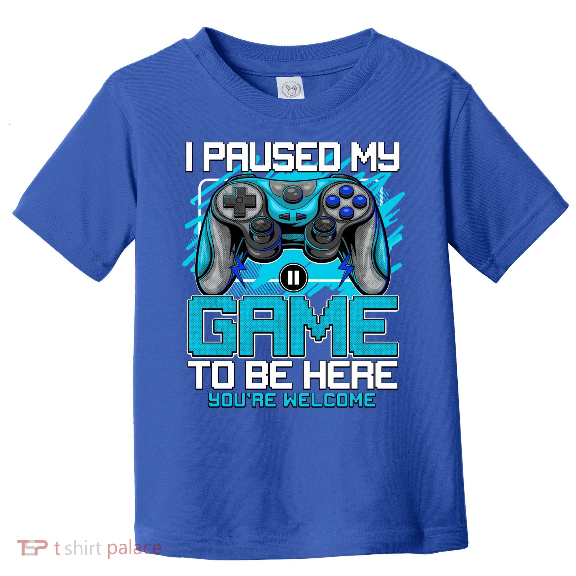I Paused My Game To Be Here Cool Gift Funny Video Gamer Boys Gift Toddler T-Shirt
