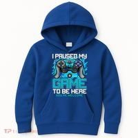 I Paused My Game To Be Here Cool Gift Funny Video Gamer Boys Gift Kids Hoodie thumb 0