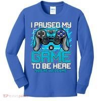 I Paused My Game To Be Here Cool Gift Funny Video Gamer Boys Gift Kids Long Sleeve Shirt thumb 0