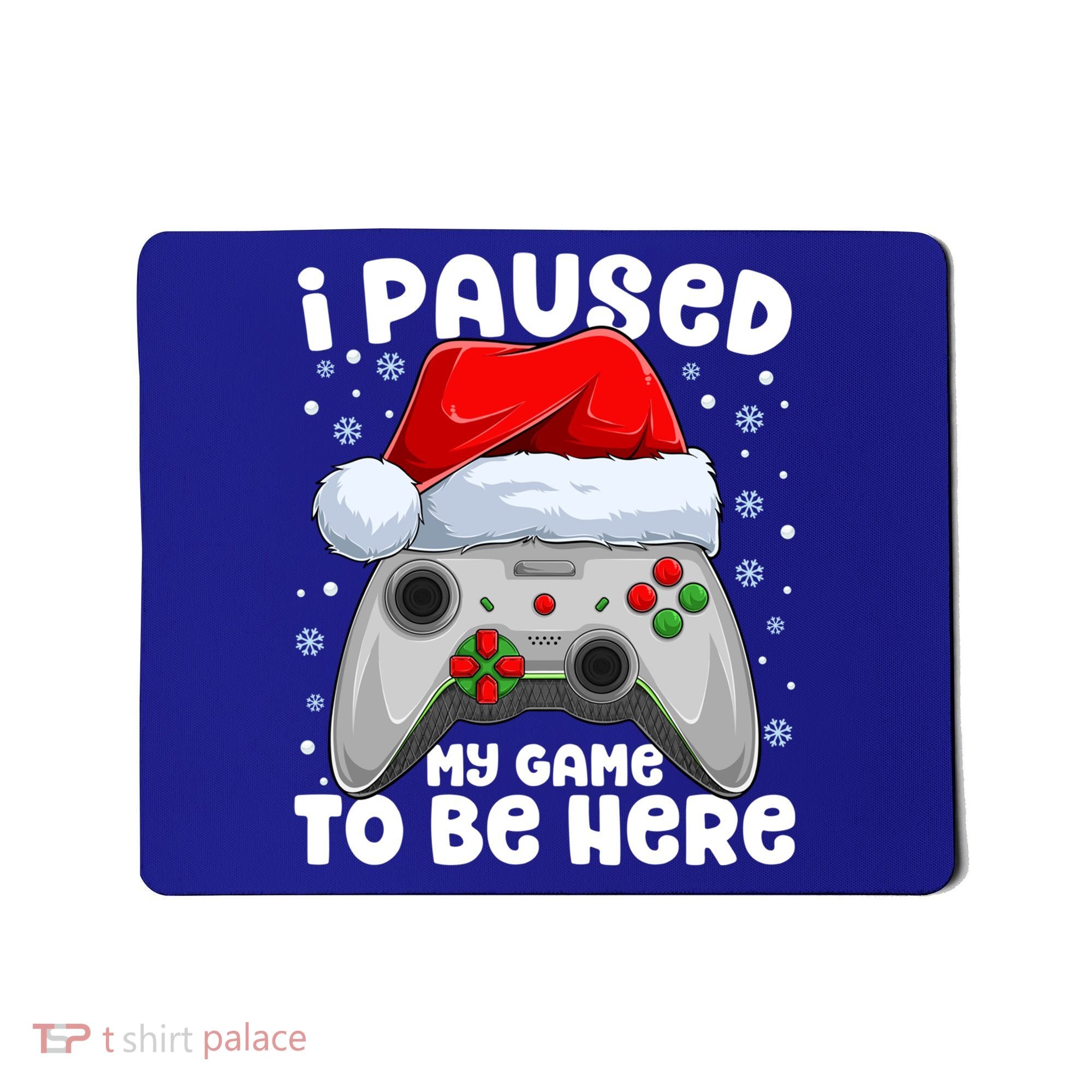 I Paused My Game Christmas Santa Video Games Xmas Gift Mousepad
