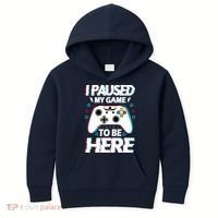 I Paused My Game To Be Here Funny Gamer Gaming Kids Hoodie thumb 0