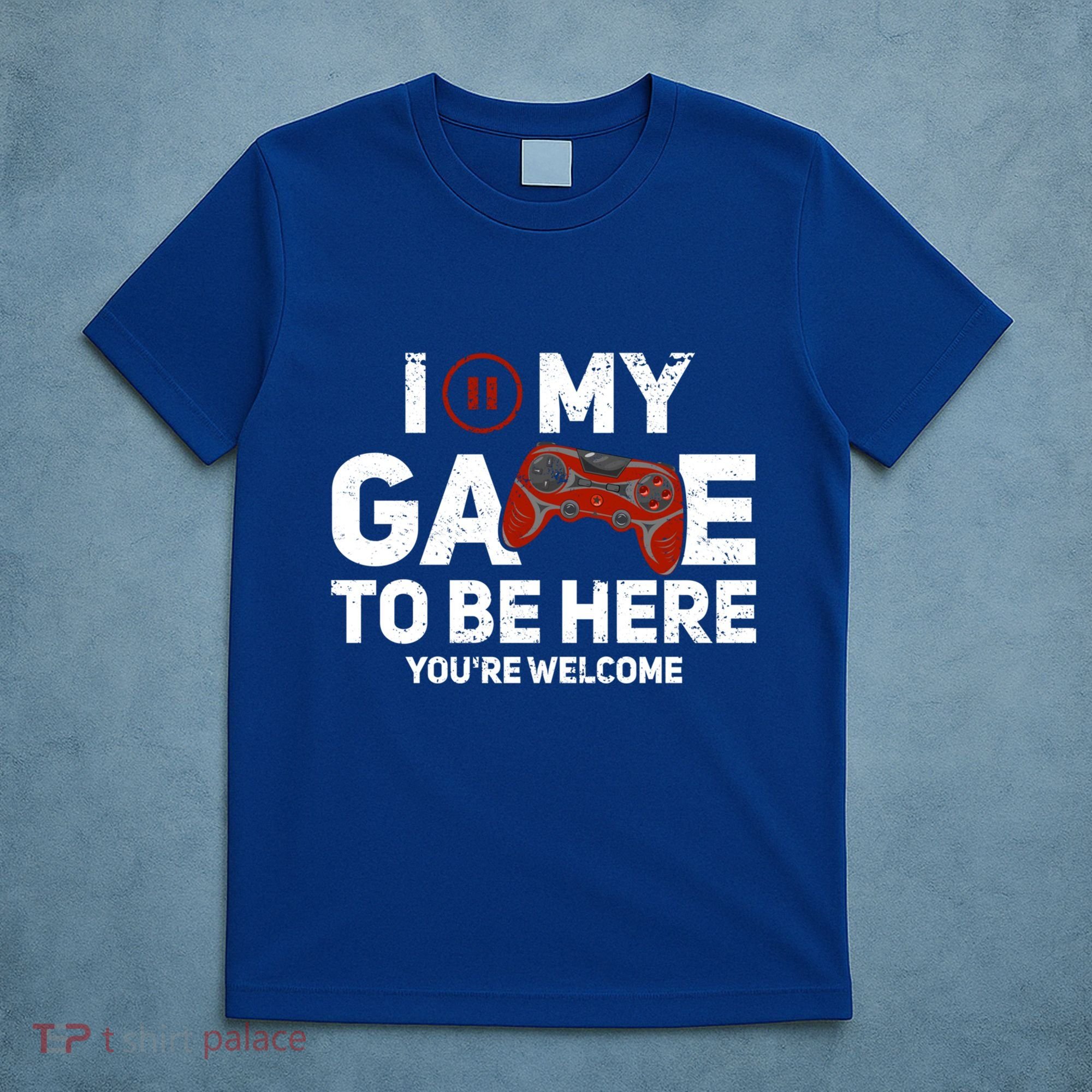 I Paused My Game To Be Here YouRe Welcome Gaming Gamer Gift T-Shirt