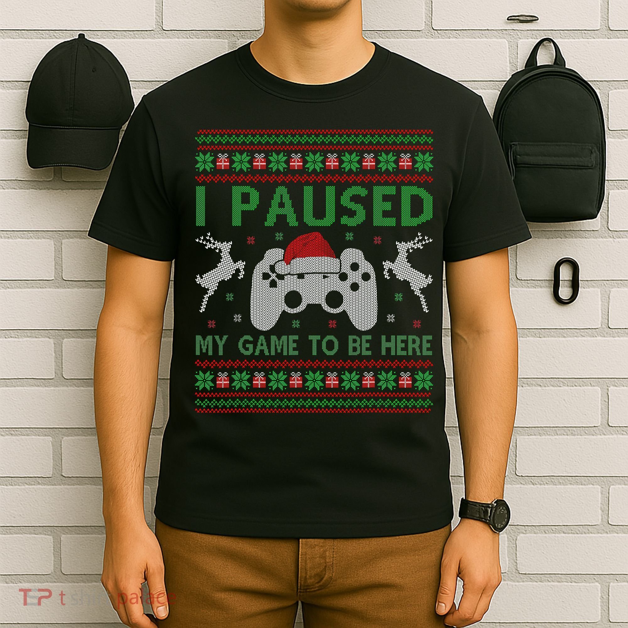 I Paused My Game To Be Here Christmas Ugly Sweater Gamer T-Shirt
