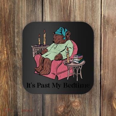 ItS Past My Bedtime Funny Bear Sleeping Coaster