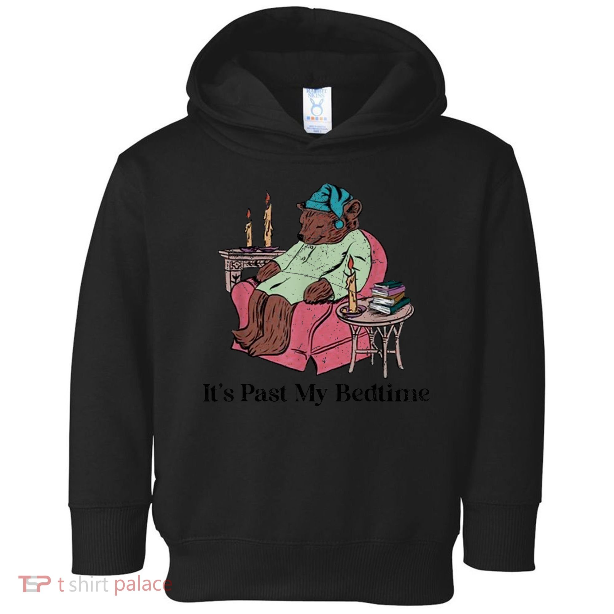 ItS Past My Bedtime Funny Bear Sleeping Toddler Hoodie