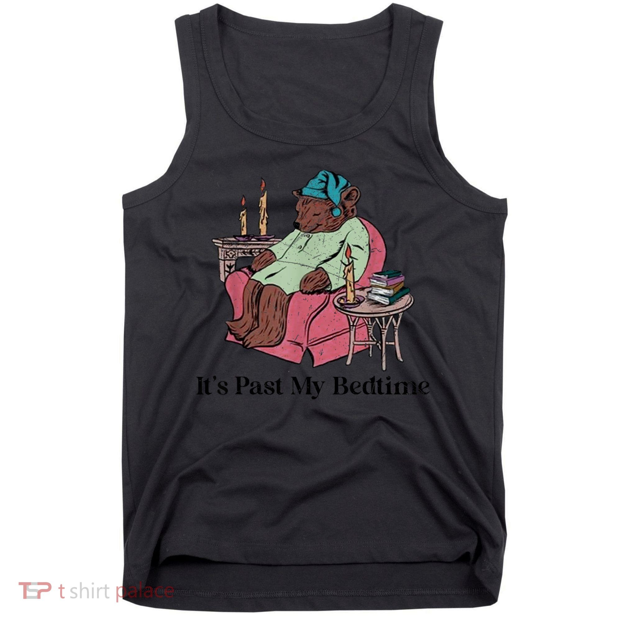ItS Past My Bedtime Funny Bear Sleeping Tank Top