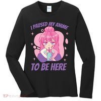 I Paused My Anime To Be Here Women's Long Sleeve Shirt thumb 0