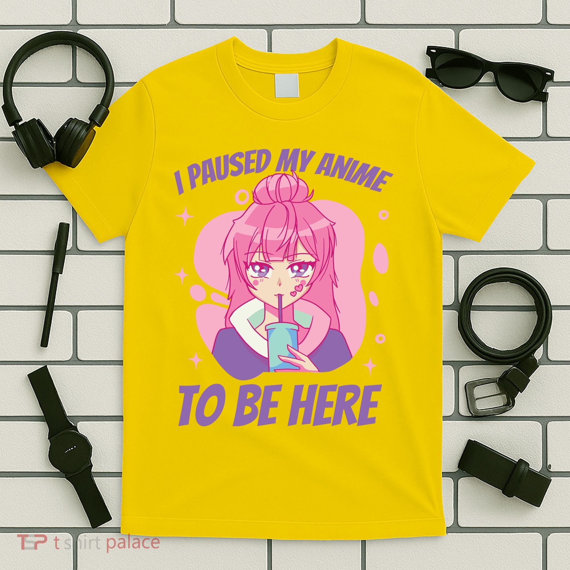 I Paused My Anime To Be Here T-Shirt