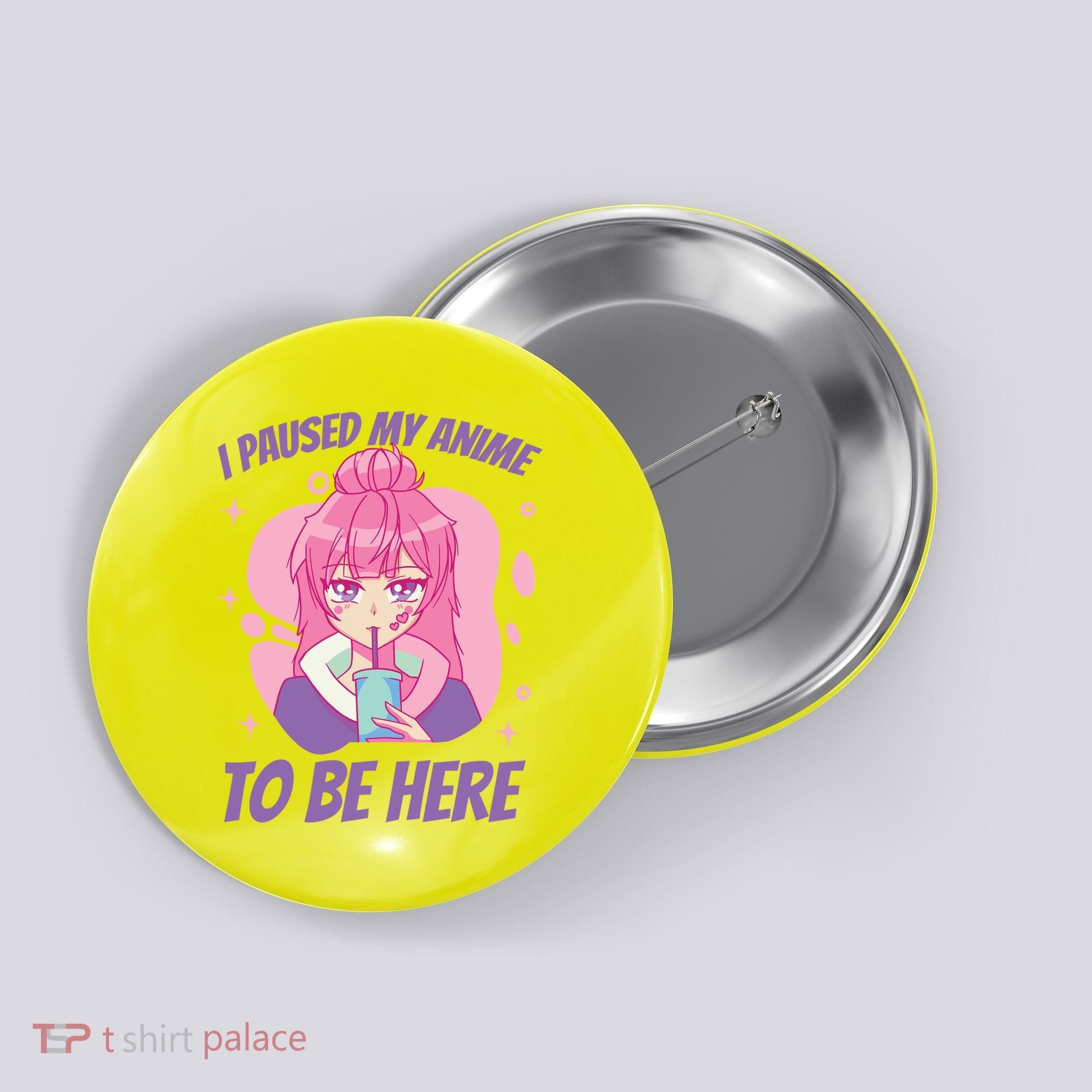I Paused My Anime To Be Here Button