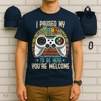 I Paused My Game To Be Here You're Welcome Retro Gamer T-Shirt thumb 6