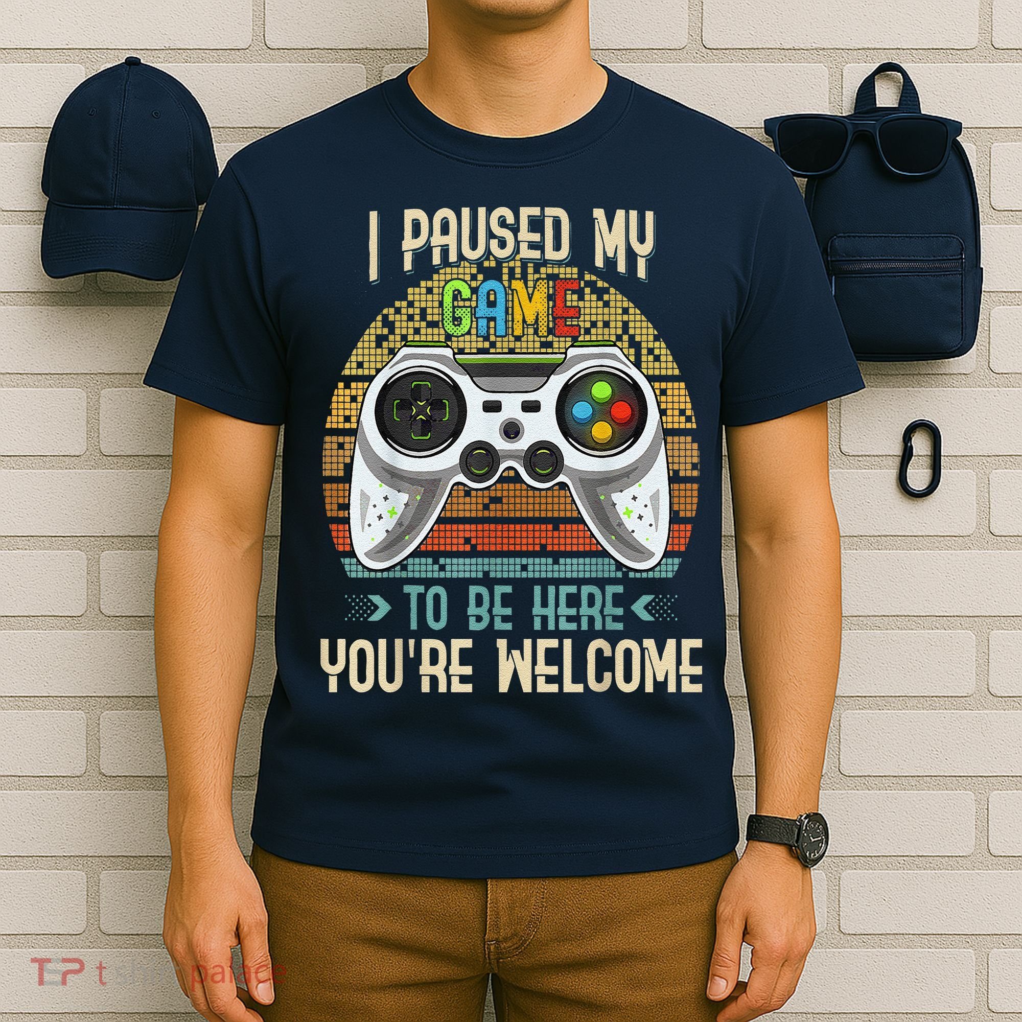 I Paused My Game To Be Here You're Welcome Retro Gamer T-Shirt