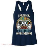 I Paused My Game To Be Here You're Welcome Retro Gamer Women's Tank Top thumb 0