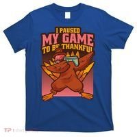 I Paused My Game To Be Thankful Funny Thanksgiving Gamer T-Shirt thumb 0