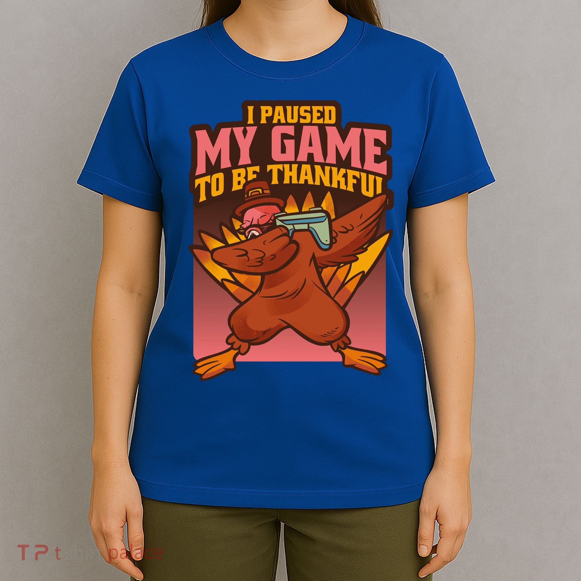 I Paused My Game To Be Thankful Funny Thanksgiving Gamer T-Shirt