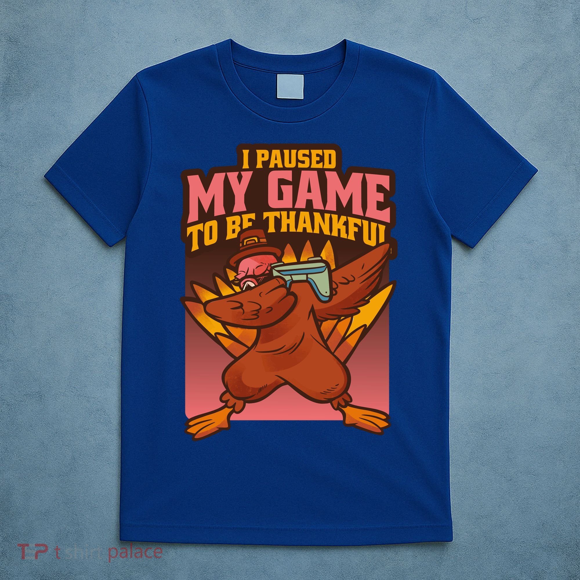 I Paused My Game To Be Thankful Funny Thanksgiving Gamer T-Shirt