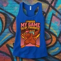 I Paused My Game To Be Thankful Funny Thanksgiving Gamer Women's Tank Top thumb 3