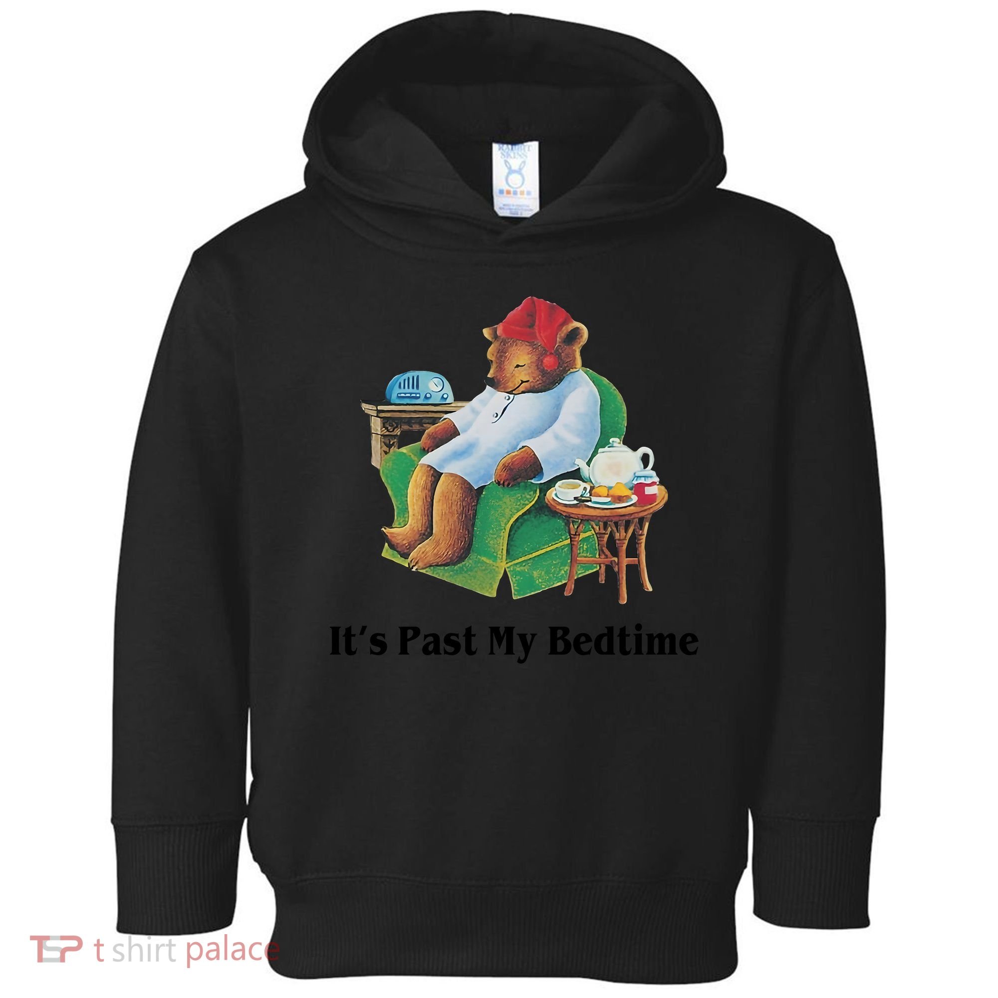 ItS Past My Bedtime Funny Bear Lover Gifts Toddler Hoodie