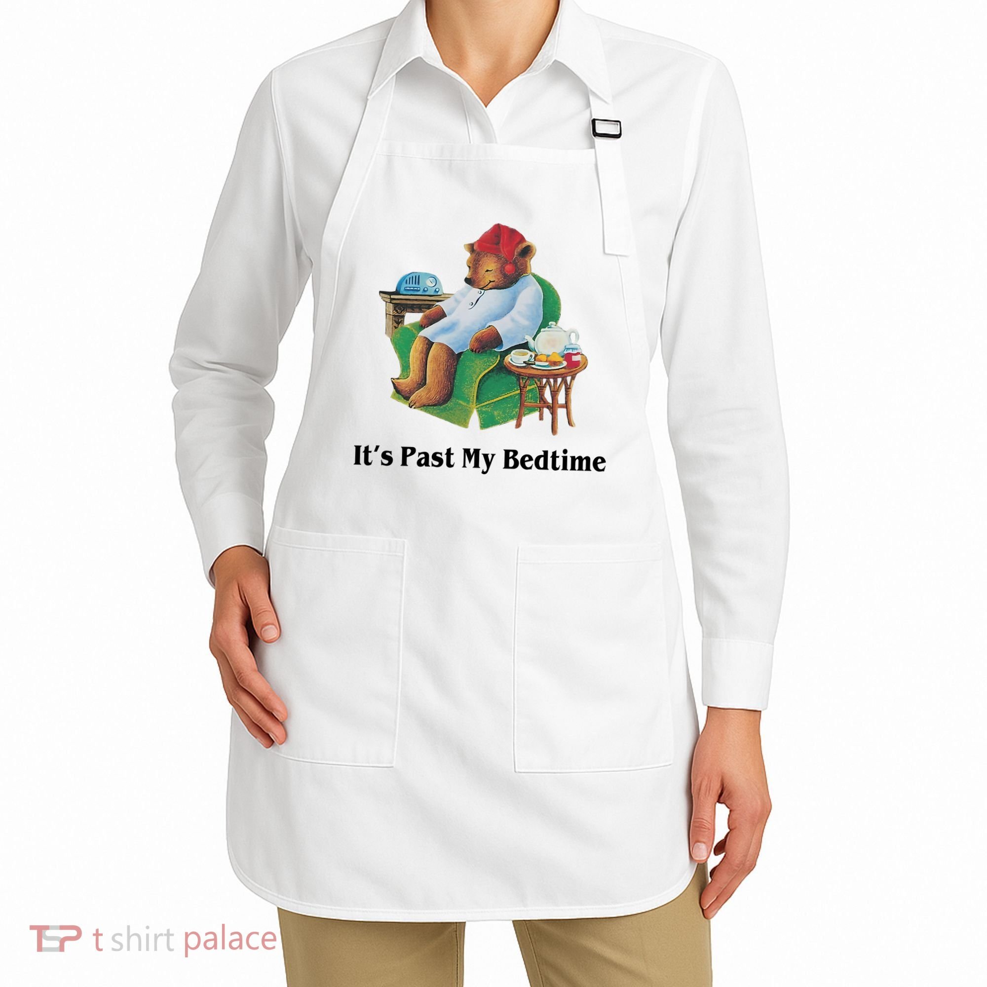 ItS Past My Bedtime Funny Bear Lover Gifts Apron
