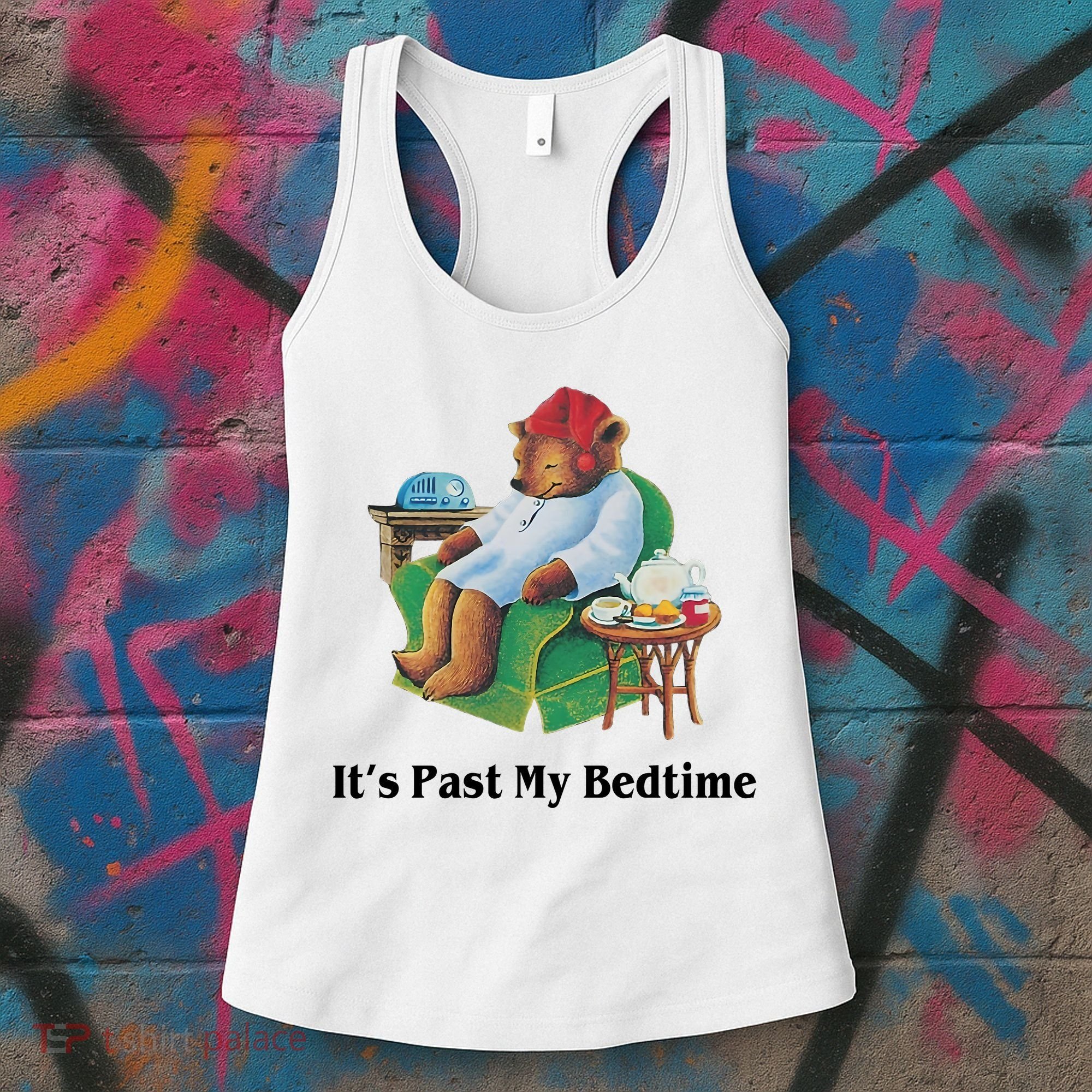 ItS Past My Bedtime Funny Bear Lover Gifts Women's Tank Top