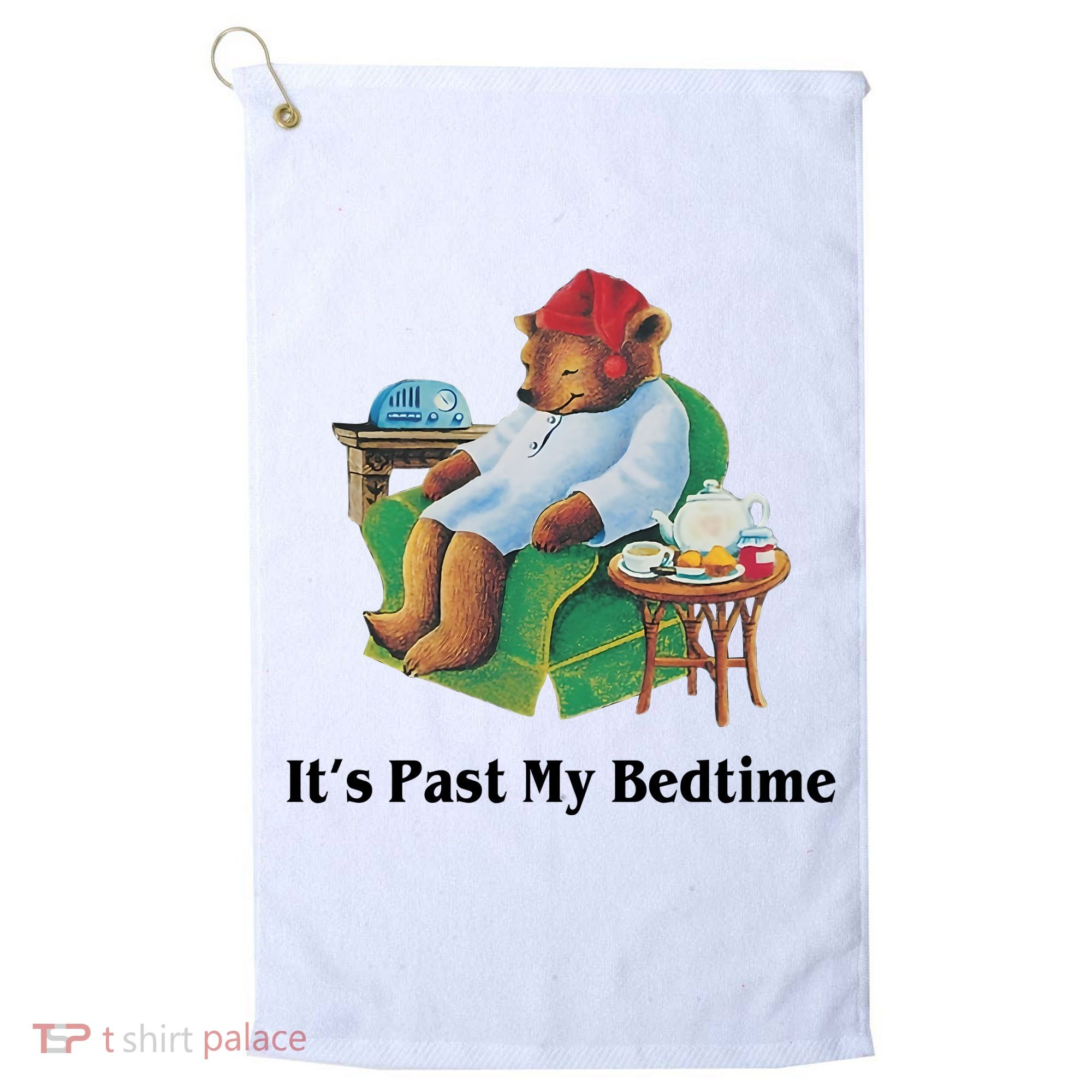ItS Past My Bedtime Funny Bear Lover Gifts Golf Towel
