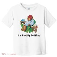 ItS Past My Bedtime Funny Bear Lover Gifts Toddler T-Shirt thumb 0