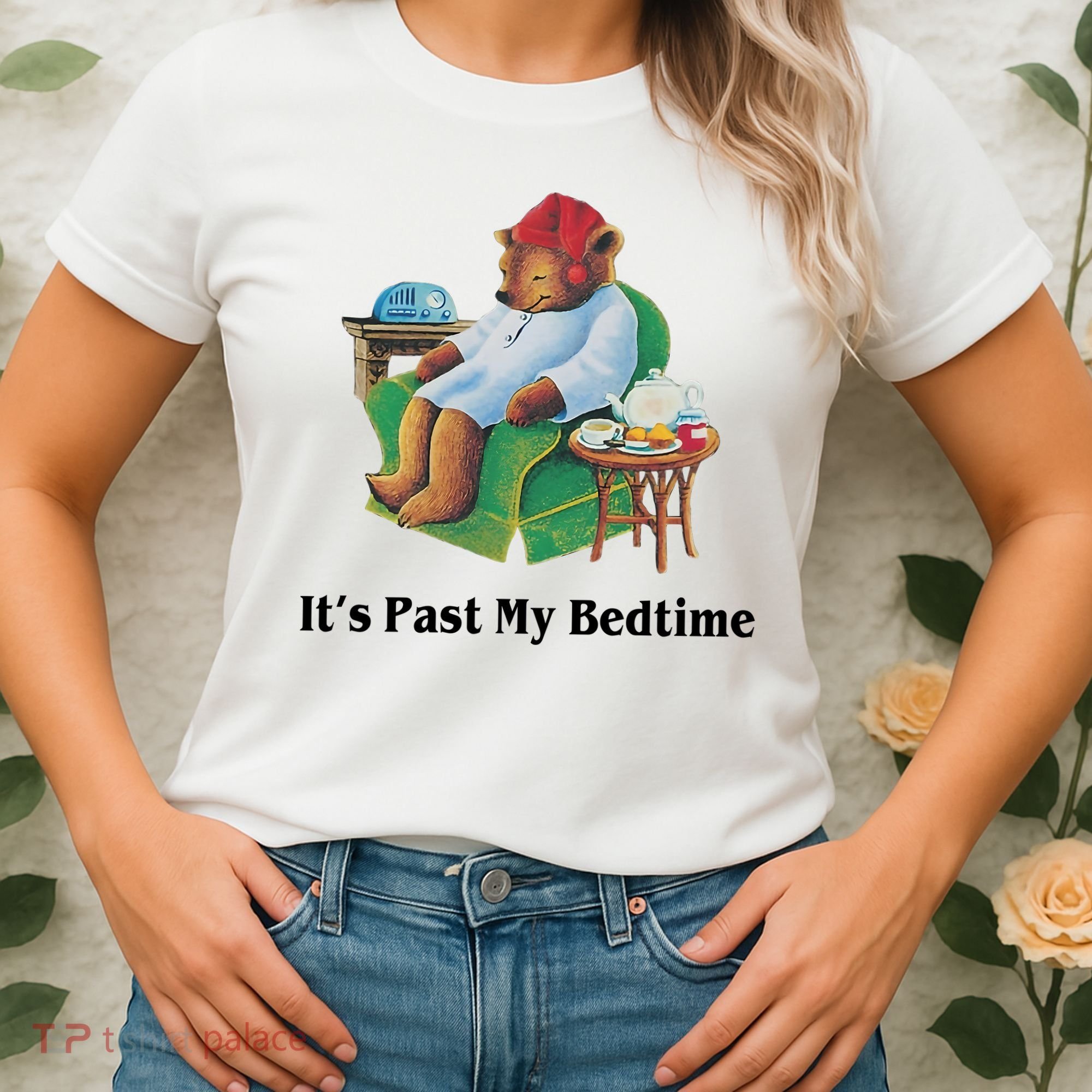 ItS Past My Bedtime Funny Bear Lover Gifts Women's T-Shirt