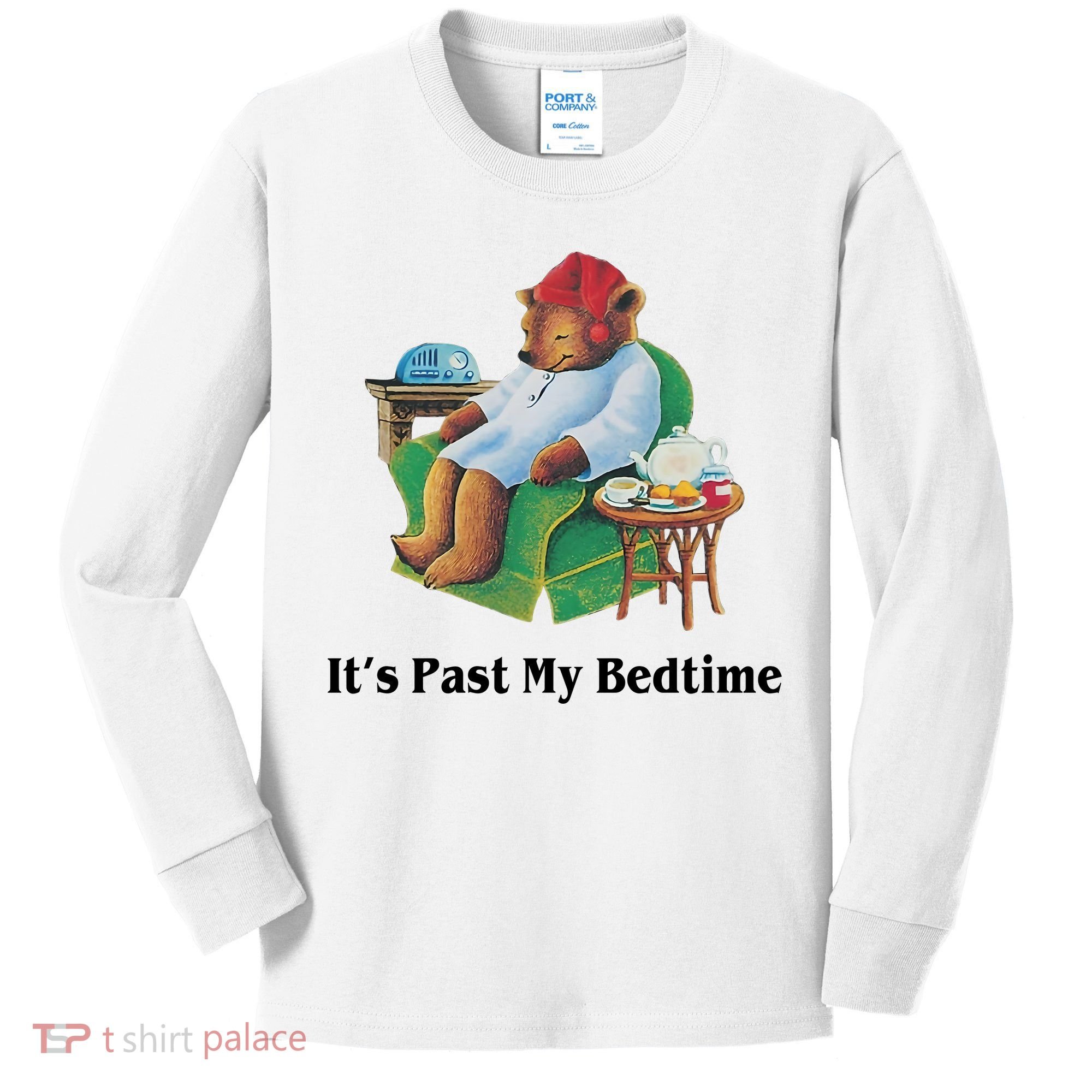 ItS Past My Bedtime Funny Bear Lover Gifts Kids Long Sleeve Shirt