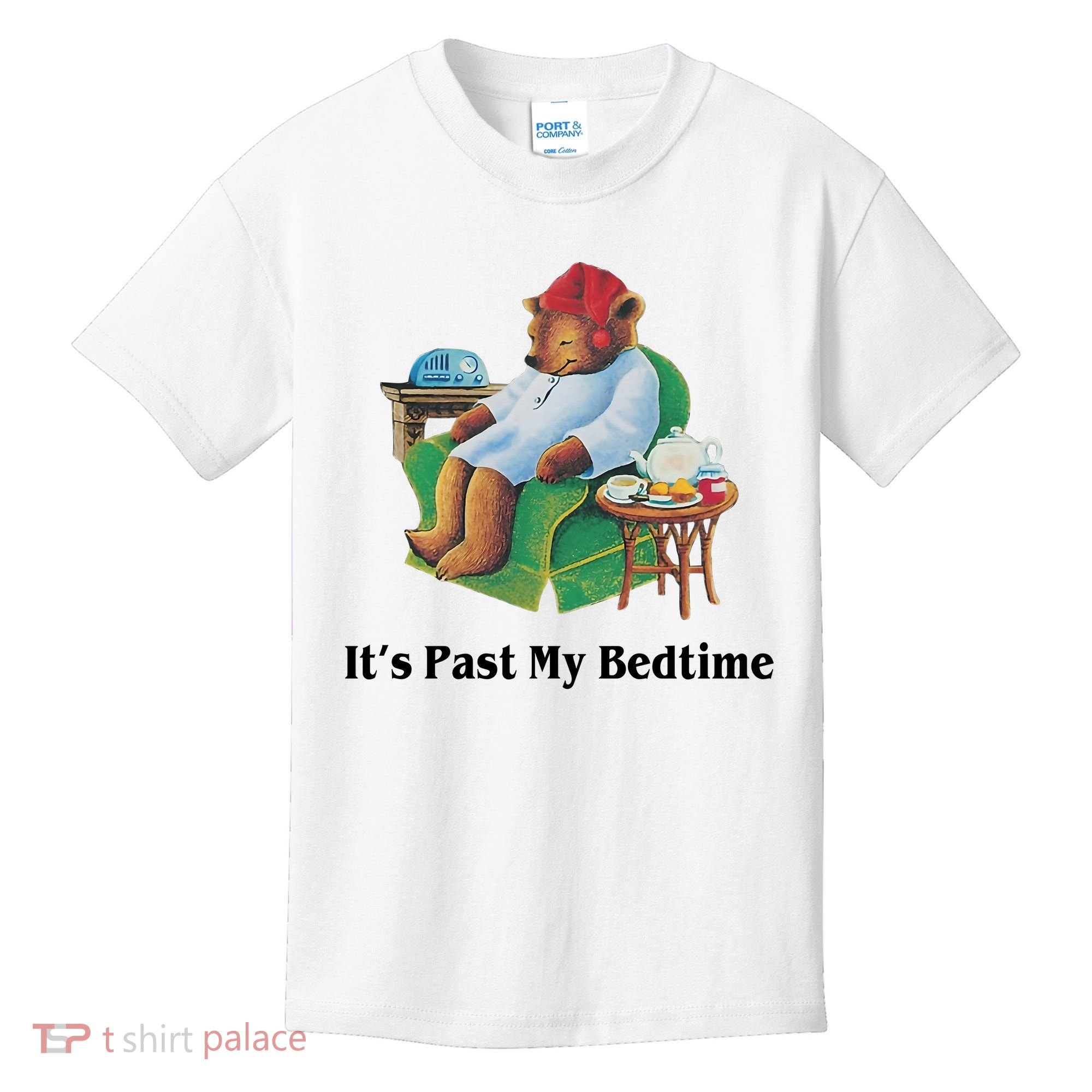 ItS Past My Bedtime Funny Bear Lover Gifts Kids T-Shirt