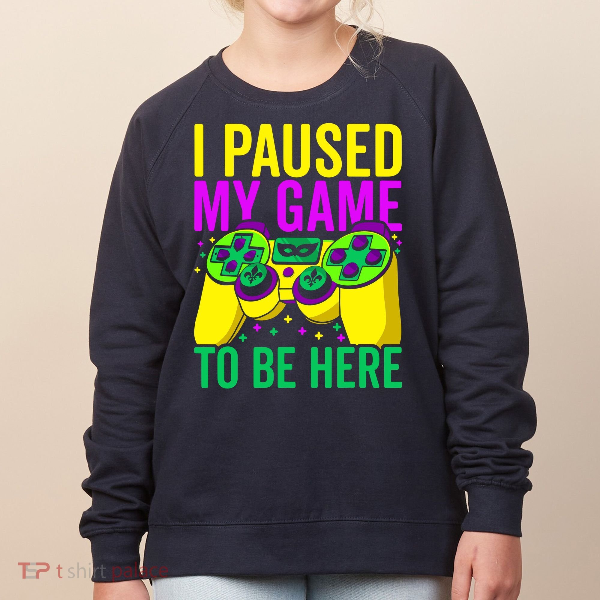 I Paused My Game To Be Here Video Game Beads Mardi Gras Women's Sweatshirt