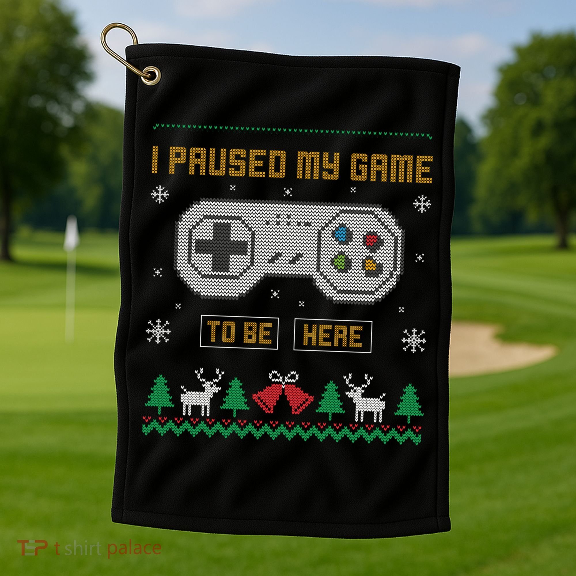 I Paused My Game To Be Here Gaming Ugly Christmas Sweater Gift Golf Towel