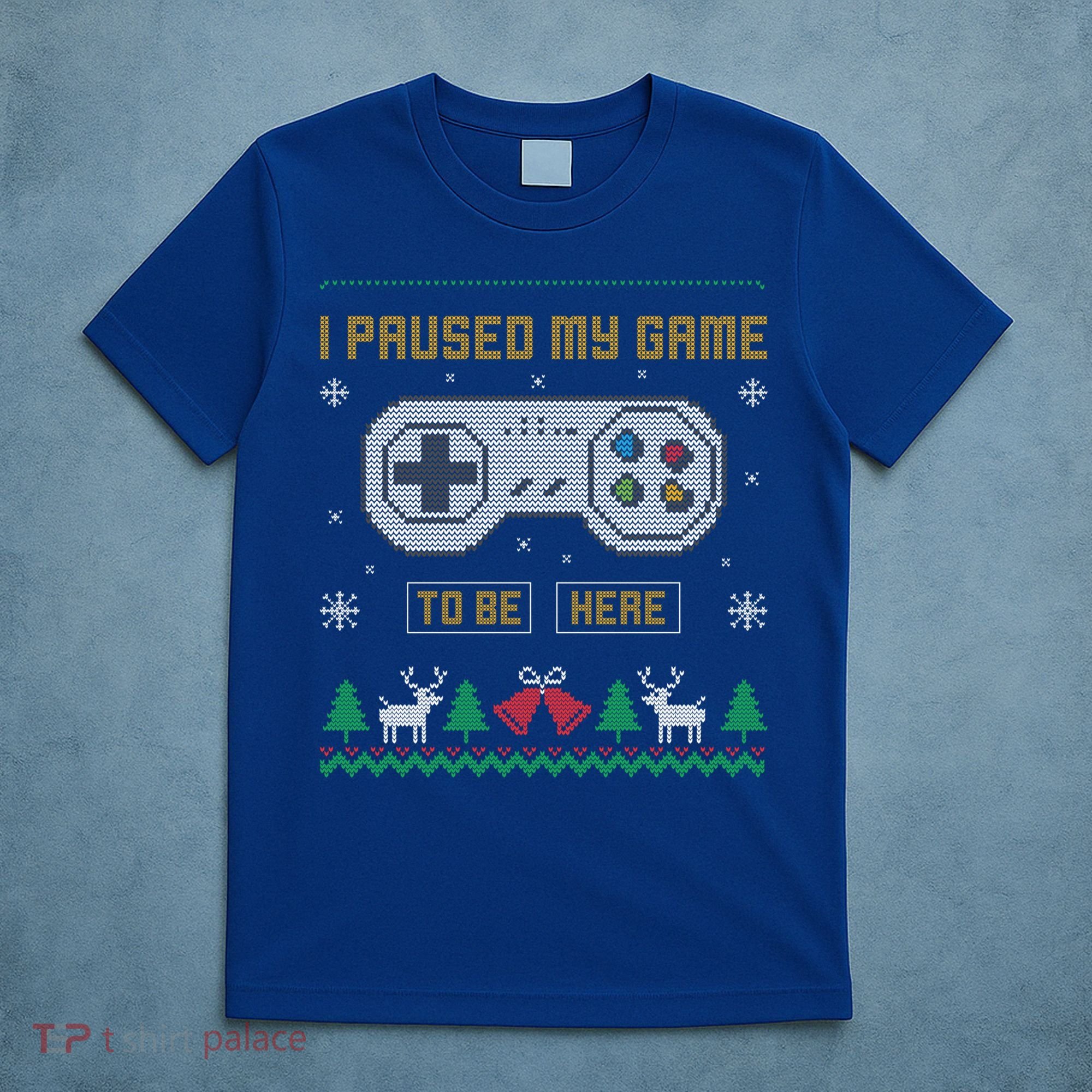 I Paused My Game To Be Here Gaming Ugly Christmas Sweater Gift T-Shirt