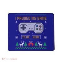 I Paused My Game To Be Here Gaming Ugly Christmas Sweater Gift Mousepad thumb 0