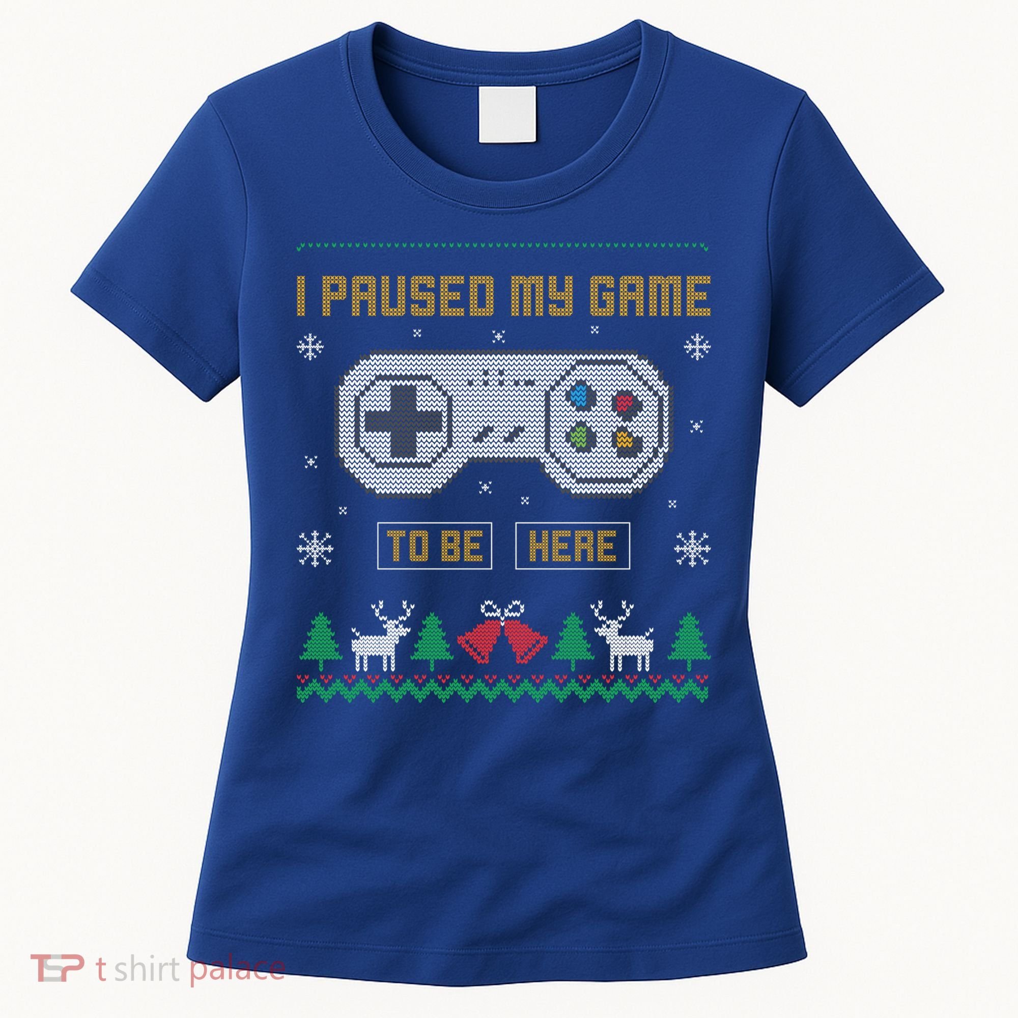 I Paused My Game To Be Here Gaming Ugly Christmas Sweater Gift Women's T-Shirt