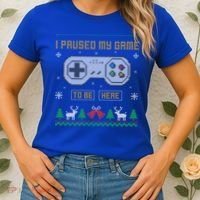 I Paused My Game To Be Here Gaming Ugly Christmas Sweater Gift Women's T-Shirt thumb 2