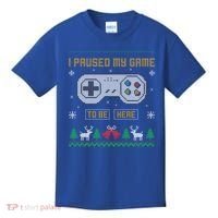 I Paused My Game To Be Here Gaming Ugly Christmas Sweater Gift Kids T-Shirt thumb 0