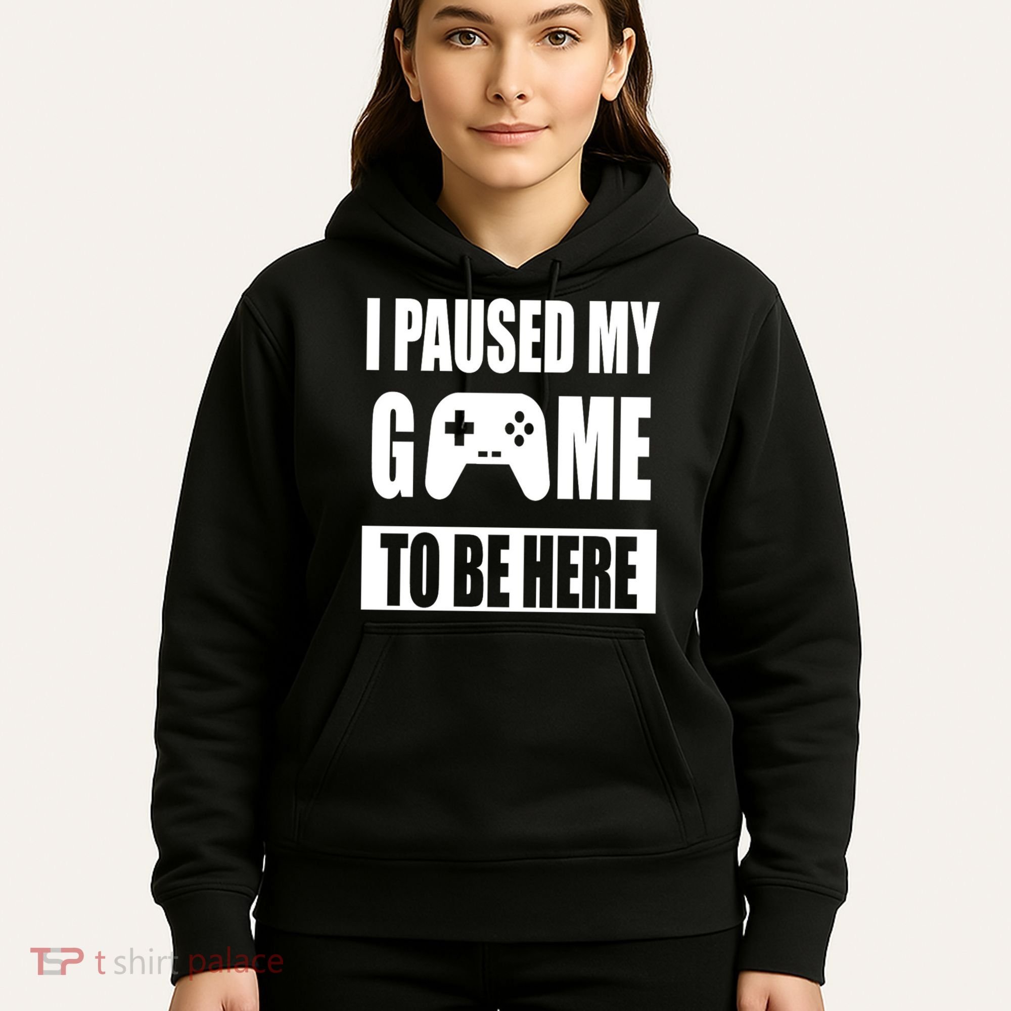I Paused My Game To Be Here Hoodie