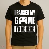 I Paused My Game To Be Here T-Shirt thumb 3