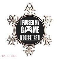 I Paused My Game To Be Here Ornament thumb 0
