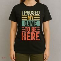 I Paused My Game To Be Here, Funny Retro Vintage Video Gamer T-Shirt thumb 4