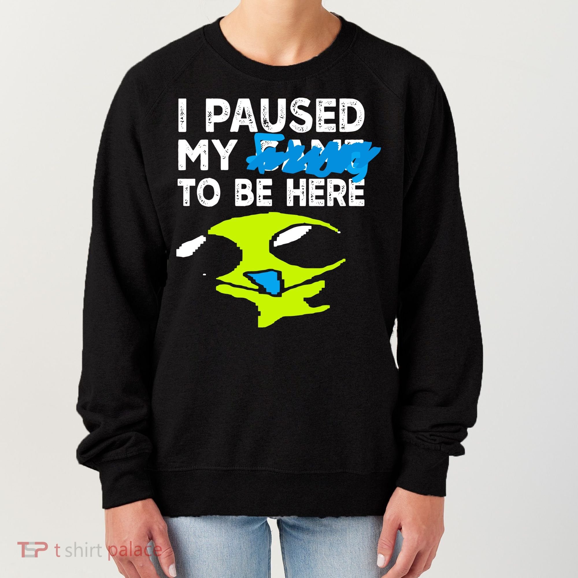 I Paused My Flug To Be Here Women's Sweatshirt
