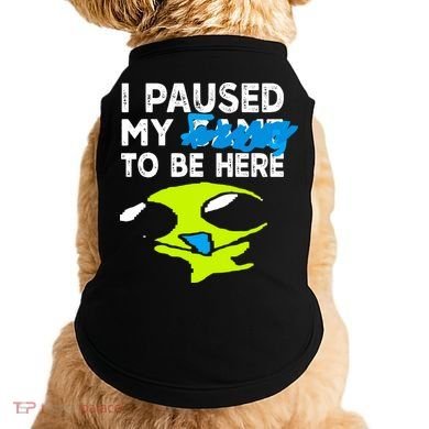 I Paused My Flug To Be Here Doggie Tank