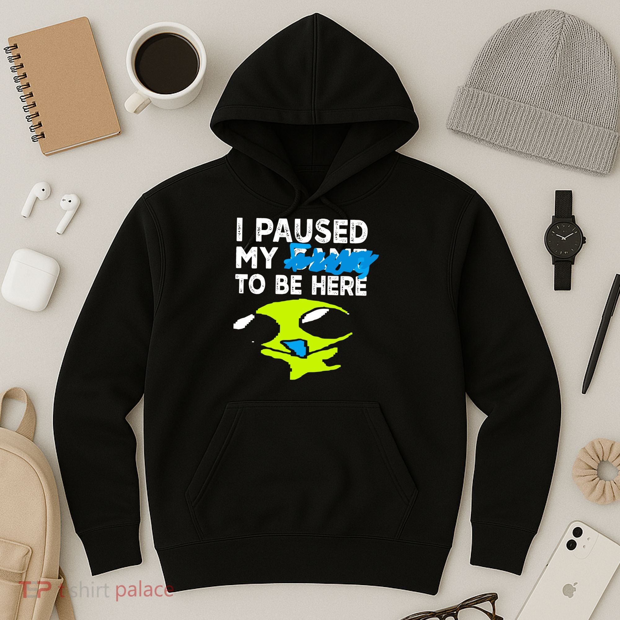 I Paused My Flug To Be Here Hoodie