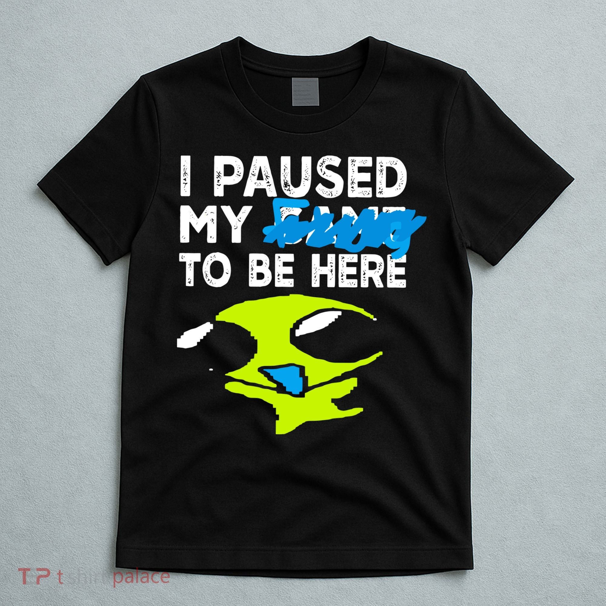 I Paused My Flug To Be Here T-Shirt