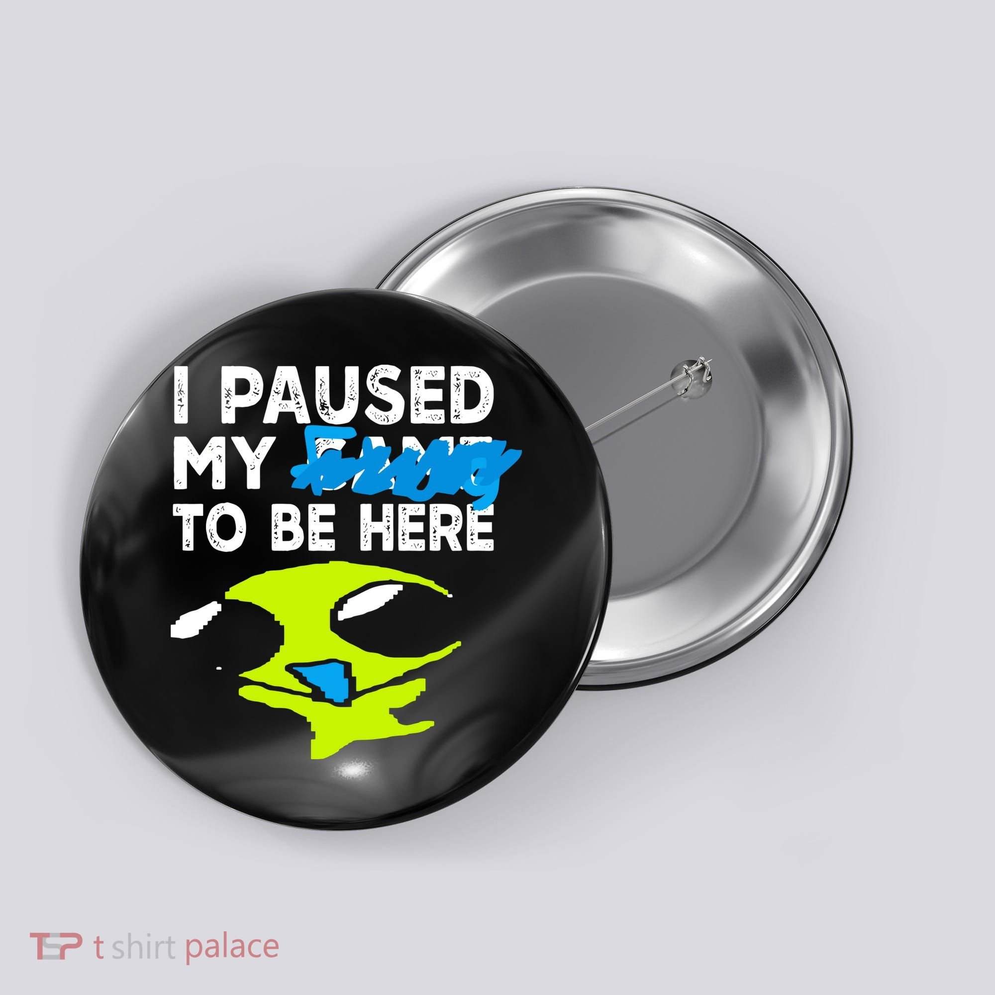 I Paused My Flug To Be Here Button